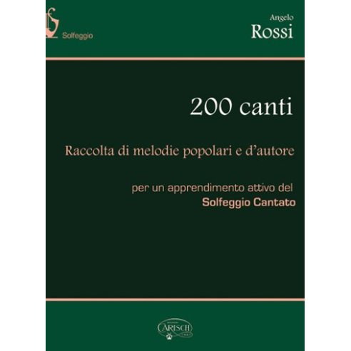 ROSSI ANGELO 200 CANTI - SOLFEGGI CANTATI
