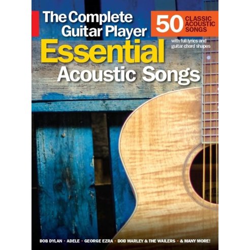 AAVV ESSENTIAL ACOUSTIC SONGS - THE COMPLETE GUITAR PLAYER