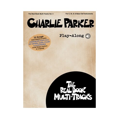CHARLIE PARKER PLAY ALONG THE REAL BOOK MULTI-TRACKS + AUDIO ACCESS