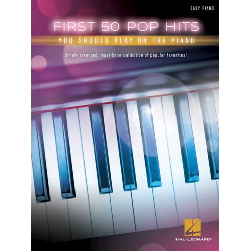 AAVV FIRST 50 POP HITS YOU SHOULD PLAY ON PIANO - EASY PIANO