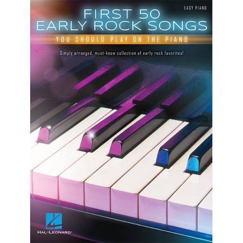 AAVV FIRST 50 EARLY ROCK SONGS YOU SHOULD PLAY ON PIANO