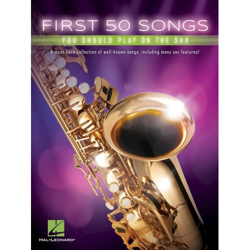AAVV FIRST 50 SONGS YOU SHOULD PLAY ON THE SAX