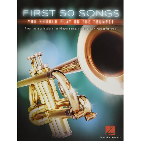 AAVV FIRST 50 SONGS YOU SHOULD PLAY ON THE TRUMPET