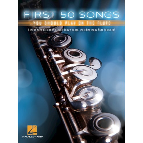 AAVV FIRST 50 SONGS YOU SHOULD PLAY ON THE FLUTE