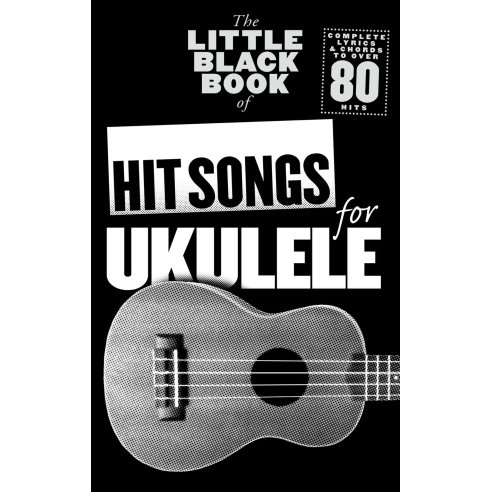 LITTLE BLACK SONGBOOK HIT SONGS FOR UKULELE