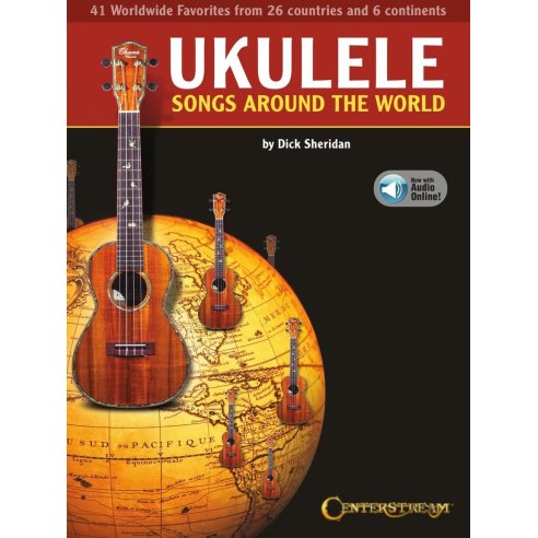 SHERIDAN UKULELE SONGS AROUND THE WORLD + AUDIO ONLINE
