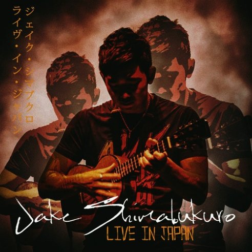JAKE SHIMABUKURO: LIVE IN JAPAN - UKULELE