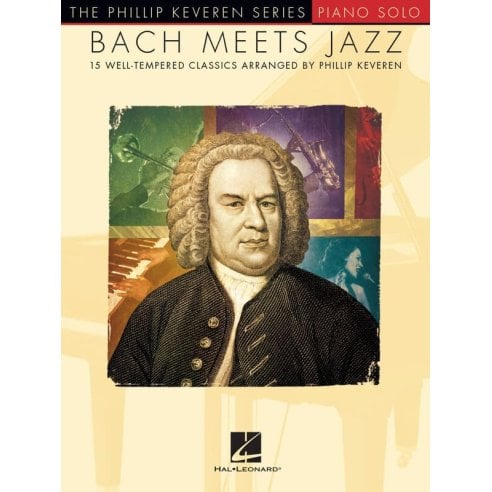 PHILLIP KEVEREN SERIES BACH MEETS JAZZ FOR PIANO
