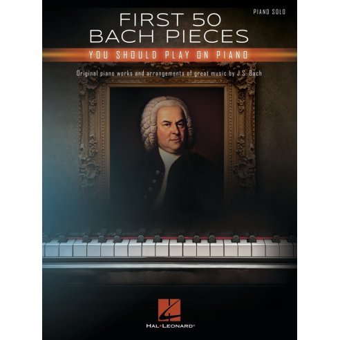 AAVV FIRST 50 BACH PIECES YOU SHOULD PLAY ON PIANO