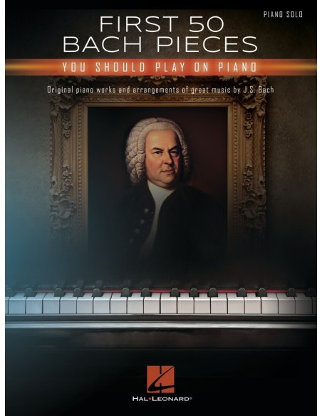 AAVV FIRST 50 BACH PIECES YOU SHOULD PLAY ON PIANO