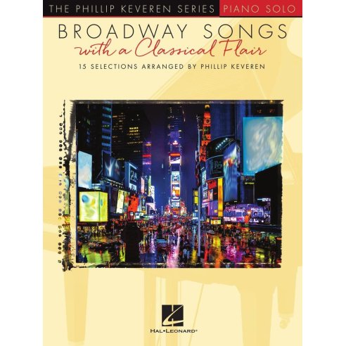 PHILLIP KEVEREN SERIES BROADWAY SONGS WITH A CLASSICAL FLAIR