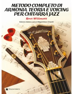 WILLMOTT METODO COMPLETO DI ARMONIA, TEORIA E VOICING CHITARRA JAZZ