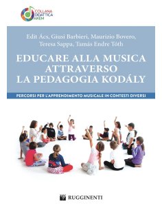 EDUCARE ALLA MUSICA ATTRAVERSO LA PEDAGOGIA KODALY