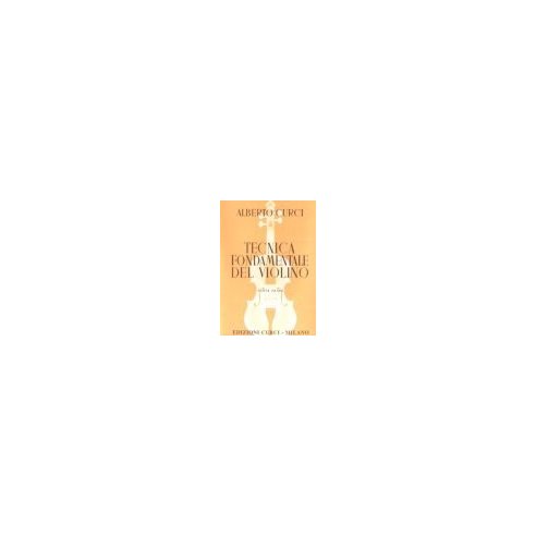 CURCI TECNICA FONDAMENTALE VIOLINO VOLUME 1