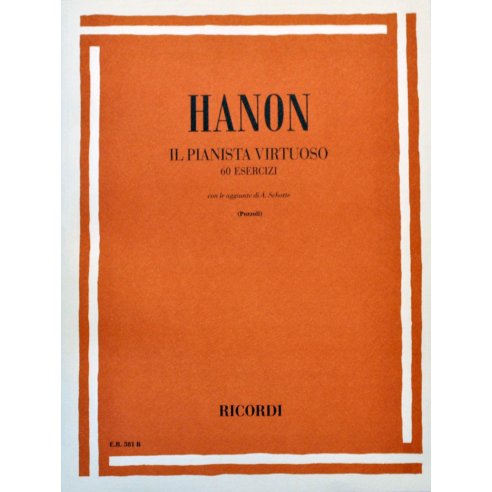 HANON IL PIANISTA VIRTUOSO 60 ESERCIZI CON AGGIUNTE SCHOTTE