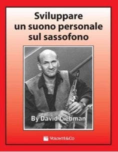 LIEBMAN SVILUPPARE SUONO PERSONALE SAX
