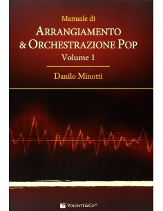 MINOTTI ARRANGIAMENTO E ORCHESTRAZIONE POP VOLUME 1
