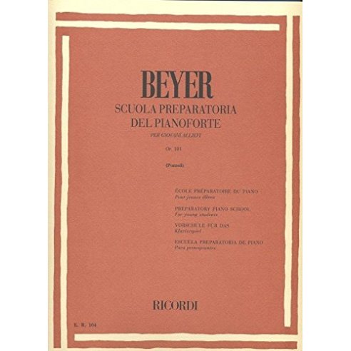 BEYER SCUOLA PREPARATORIA PER PIANOFORTE (POZZOLI) OP. 101