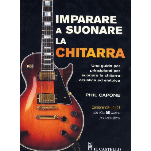 CAPONE IMPARARE A SUONARE LA CHITARRA + CD