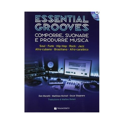 MORETTI ESSENTIAL GROOVES + CD E DVD  COMPORRE SUONARE E PRODURRE MUSICA