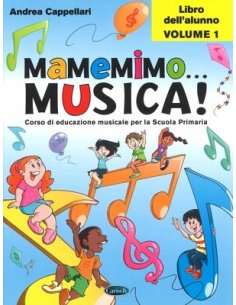 CAPPELLARI MAMEMIMO... MUSICA! VOLUME 1 ALUNNO