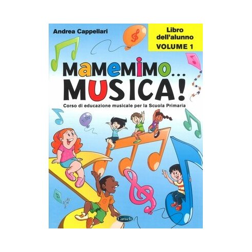 CAPPELLARI MAMEMIMO... MUSICA! VOLUME 1 ALUNNO