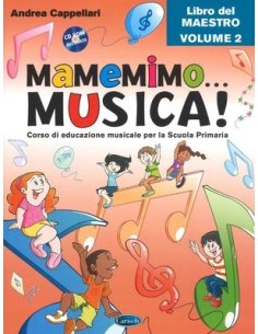 CAPPELLARI MAMEMIMO... MUSICA! VOLUME 2 INSEGNANTE
