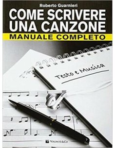 GUARNIERI COME SCRIVERE UNA CANZONE - MANUALE COMPLETO