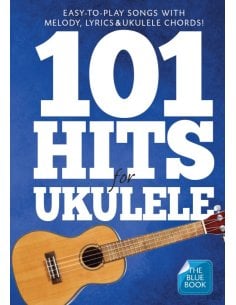 101 HITS FOR UKULELE - BLUE BOOK