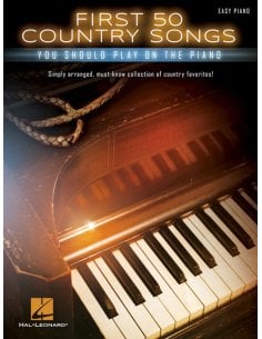 AAVV FIRST 50 COUNTRY SONGS YOU SHOULD PLAY ON PIANO