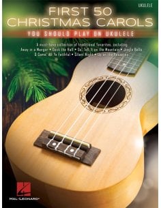 FIRST 50 CHRISTMAS CAROLS FOR UKULELE