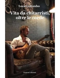 COLOMBO VITA DA CHITARRISTI - OLTRE LE CORDE