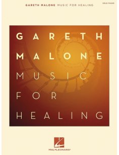 GARETH MALONE MUSIC FOR HEALING