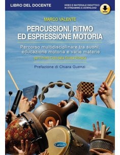 VALENTE PERCUSSIONI RITMO ED ESPRESSIONE MOTORIA - DOCENTE + VIDEO ONLINE