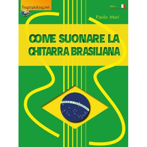 MARI COME SUONARE LA CHITARRA BRASILIANA + VIDEO ONLINE