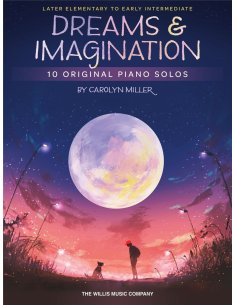 CAROLYN MILLER DREAMS AND IMAGINATION