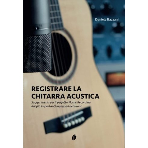 BAZZANI REGISTRARE LA CHITARRA ACUSTICA