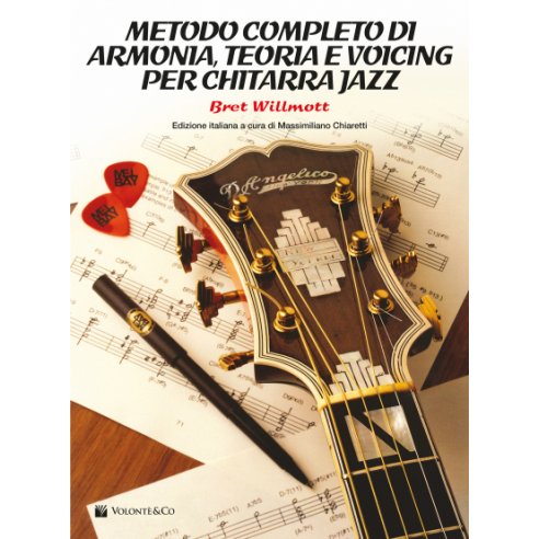 WILLMOTT METODO COMPLETO DI ARMONIA, TEORIA E VOICING CHITARRA JAZZ