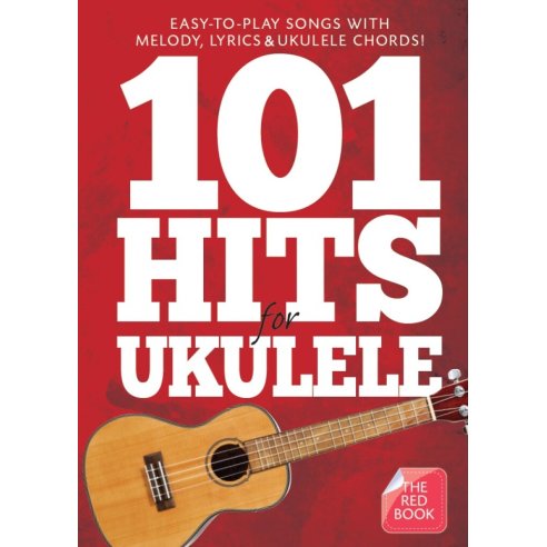 101 HITS FOR UKULELE - RED BOOK