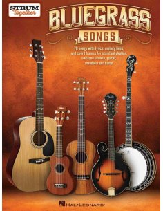 BLUEGRASS SONGS - STRUM TOGETHER