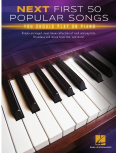 AAVV NEXT FIRST 50 POPULAR SONGS YOU SHOULD PLAY ON PIANO
