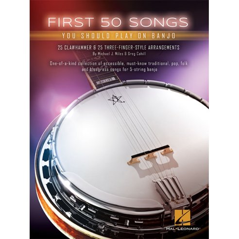 MILES/CAHILL FIRST 50 SONGS YOU SHOULD PLAY ON BANJO