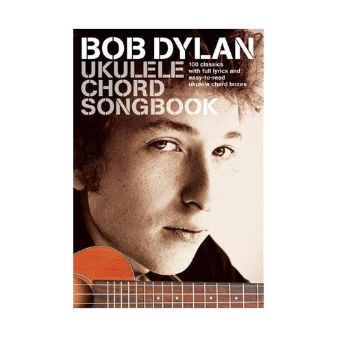 BOB DYLAN UKULELE CHORD SONGBOOK