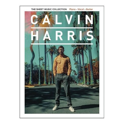 CALVIN HARRIS THE SHEET MUSIC COLLECTION