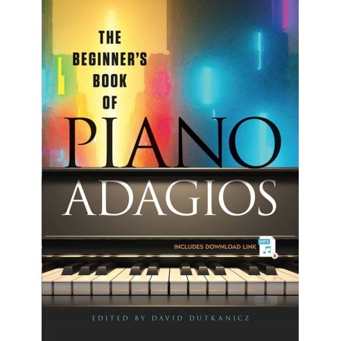 DUTKANICZ - THE BEGINNER'S BOOK OF PIANO ADAGIOS