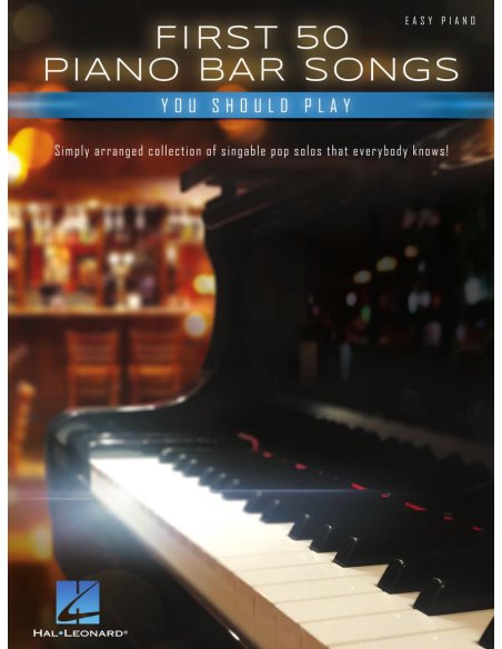 AAVV FIRST 50 PIANO BAR SONGS YOU SHOULD PLAY AAVV FIRST 50 PIANO BAR SONGS YOU SHOULD PLAY