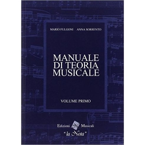 FULGONI MANUALE DI TEORIA MUSICALE VOLUME 1