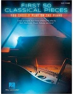 AAVV FIRST 50 CLASSICAL PIECES YOU SHOULD PLAY ON PIANO