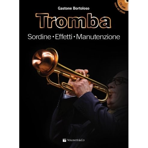 BORTOLOSO TROMBA: SORDINE, EFFETTI E MANUTENZIONE + CD