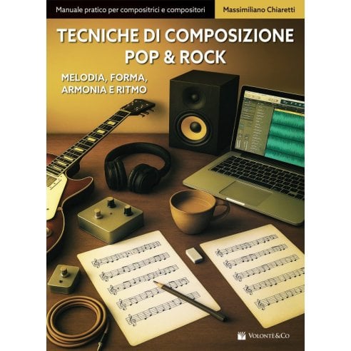 CHIARETTI TECNICHE DI COMPOSIZIONE POP & ROCK